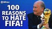 100 Reasons To Hate FIFA! | Sepp Blatter Resigns!