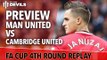 Take Them On, Take Some Risks! | Manchester United vs Cambridge United | FA Cup Match Preview