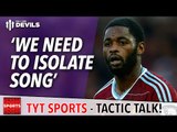 We Need To Isolate Song | TYT Sports Tactic Talk | Manchester United