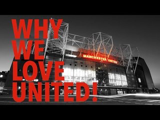 Why We Love United! | Manchester United | Fan Compilation