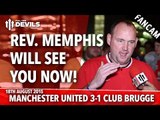 The Reverend Memphis Will See You Now | Manchester United 3-1 Club Brugge | Andy Tate FANCAM