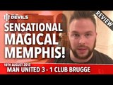 Sensational Magical Memphis | Manchester United 3-1 Club Brugge | REVIEW