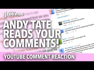 Andy Tate Reads YouTube Comments | Episode 1 | Manchester United