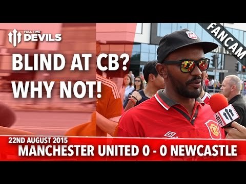 Blind At Centre Back? Why Not! | Manchester United 0-0 Newcastle United | FANCAM