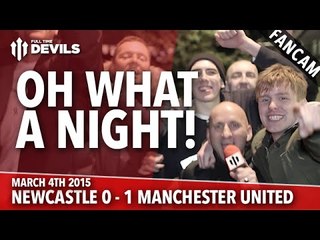 OH WHAT A NIGHT! | Newcastle United 0 Manchester United 1 | FANCAM