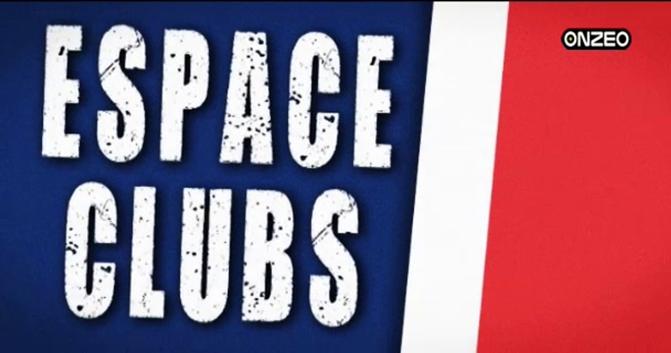 REPLAY - ESPACE CLUBS - 17/05 : Toute l'actualité des Clubs
