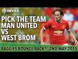 Pick the Team | Manchester United vs West Brom | Full Time Devils