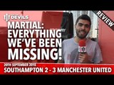 Anthony Martial: What We've Missed! | Southampton 2-3 Manchester United | Premier League | REVIEW