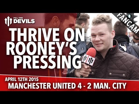Thrive on Rooney's Pressing | Manchester United 4 Manchester City 2 | FANCAM