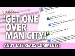 'Get One Over Manchester City!' | Andy Tate Reads YouTube Comments | Episode 4