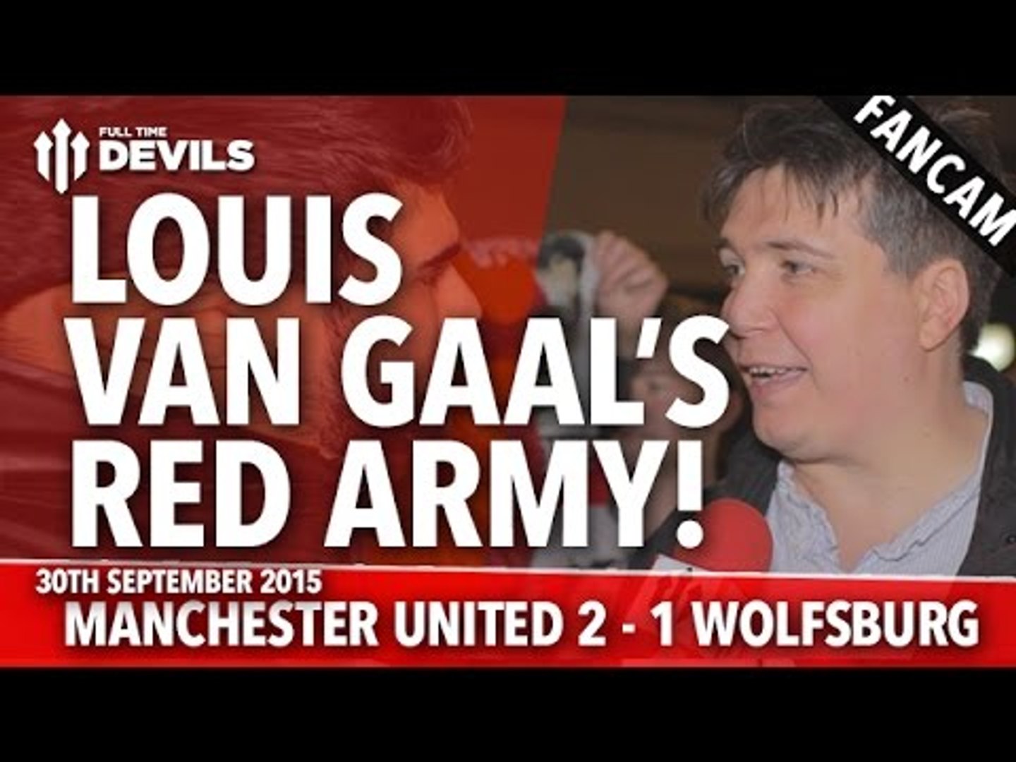 Louis Van Gaal's Red Army! | 2-1 Wolfsburg | - Dailymotion