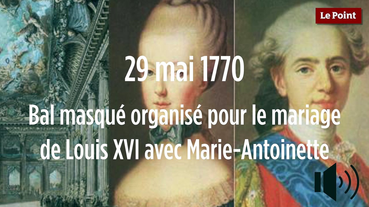29 mai 1770 : Bal masqué organisé pour le maria...
