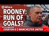 Rooney: Run Of Goals? | Everton 0-3 Manchester United | FANCAM
