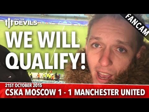 CSKA Moscow 1-1 Manchester United | We Will Qualify! | FANCAM