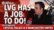 Louis Van Gaal Has A Job To Do! | Crystal Palace 0-0 Manchester United | FANCAM