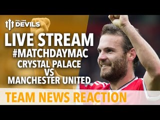Crystal Palace vs Manchester United LIVE: @Radio_Gaz with Team News