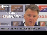 Crystal Palace 0-0 Manchester United | Louis Van Gaal Post Match Press Conference