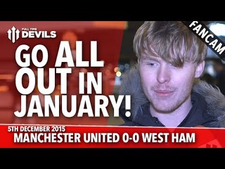 Go All Out in January | Manchester United 0-0 West Ham United | FANCAM