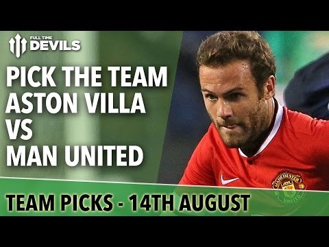 Pick the Team! | Aston Villa vs Manchester United | Full Time Devils