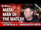 Mata Man of Match | Aston Villa 0-1 Manchester United | FANCAM