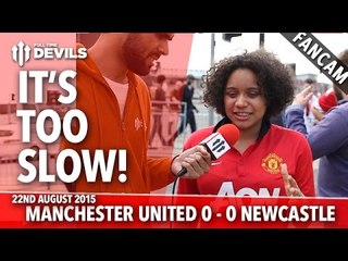 It's Too Slow | Manchester United 0-0 Newcastle United | FANCAM