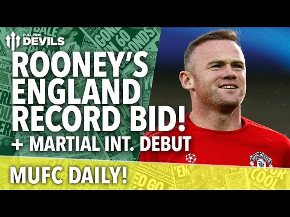 Wayne Rooney's England Record Bid! | MUFC Daily | Manchester United