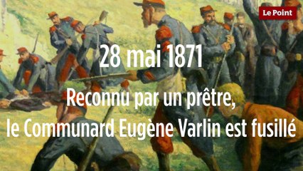 28 mai 1871 : Reconnu par un prêtre, le Communard Eugène Varlin est fusillé