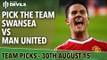 Pick the Team! | Swansea vs Manchester United | Full Time Devils