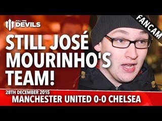 That's Still José Mourinho's Team! | Manchester United 0-0 Chelsea | FANCAM