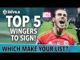 Top 5 WINGERS to BUY! | Manchester United Transfer Targets