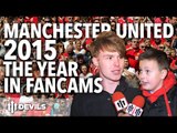 Manchester United 2015 | The Year in Fancams