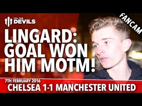 Jesse Lingard: Goal Won Him Man Of The Match! | Chelsea 1-1 Manchester United | FANCAM