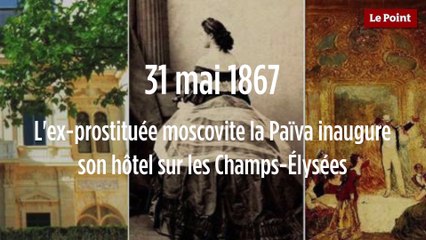 31 mai 1867 : L'ex-prostituée moscovite la Païva inaugure son hôtel sur les Champs-Élysées