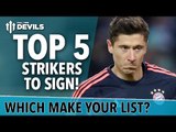 Top 5 STRIKERS to BUY! | Manchester United Transfer Targets