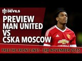 Manchester United vs CSKA Moscow | Preview