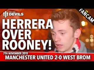 Herrera Over Rooney! |  Manchester United 2-0  West Bromwich Albion | FANCAM