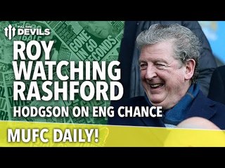 Roy Hodgson's Marcus Rashford Quotes | MUFC Daily | Manchester United
