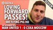 Loving Forward Passes! | Manchester United 1-0 CSKA Moscow | REVIEW