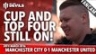 FA Cup And Top Four Still On! | Manchester City 0-1 Manchester United | FANCAM