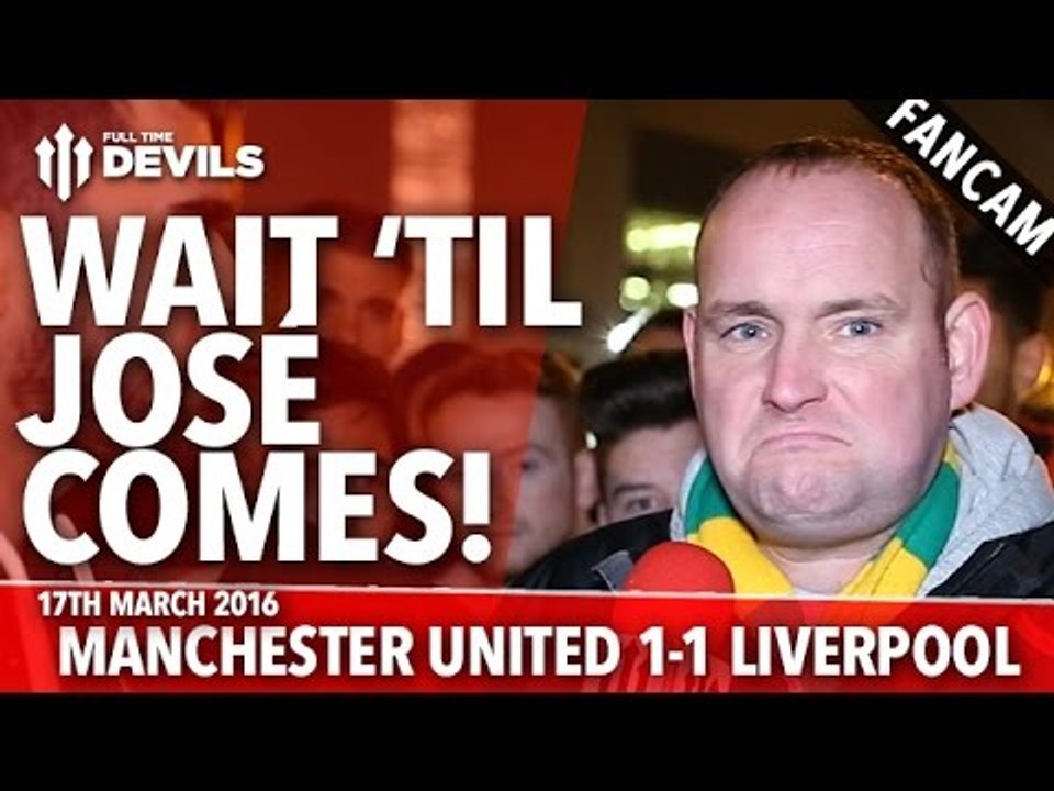 Andy Tate on Mourinho: Wait 'til José Comes! | Manchester United 1-1 Liverpool | FANCAM