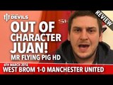Mr Flying Pig HD's Review | West Brom 1-0 Manchester United | REVIEW