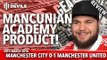 Mancunian Academy Product, Marcus Rashford! | Manchester City 0-1 Manchester United | REVIEW