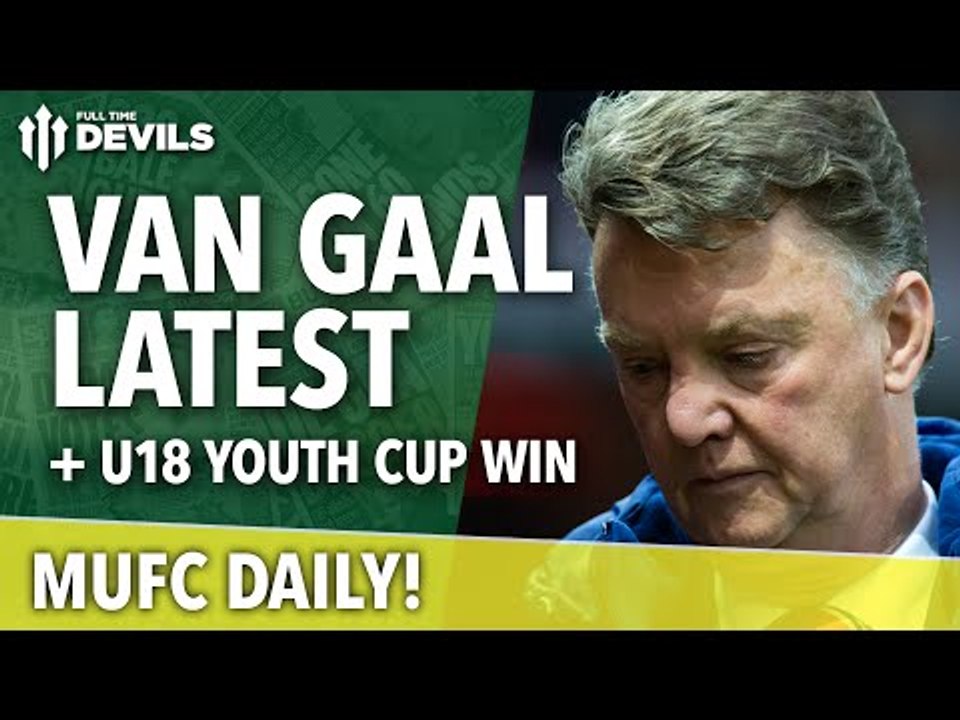 Louis Van Gaal Latest | MUFC Daily | Manchester United