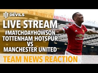 BUS STUCK IN TRAFFIC! Tottenham Hotspur vs Manchester United | LIVE STREAM! | Team News and More!