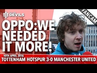 OPPO: We Needed It More! |Tottenham Hotspur 3-0 Manchester United | FANCAM
