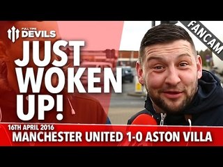 Just Woken Up! | Manchester United 1-0 Aston Villa | FANCAM