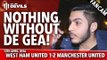Nothing Without De Gea! | West Ham United 1-2 Manchester United | FANCAM