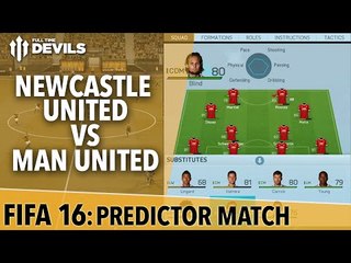 Newcastle United vs Manchester United | FIFA 16 Predictor