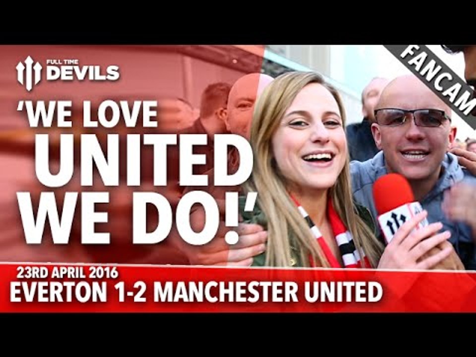 WE LOVE UNITED WE DO! | Everton 1-2 Manchester United | FANCAM