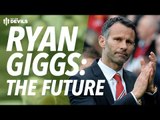 Ryan Giggs CONFIRMED LEAVING: The HUGE Manchester United Debate!